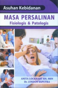 Image of Asuhan Kebidanan Masa Persalinan Fisiologis & Patologis