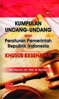 Image of Kumpulan Undang- Undang dan Peraturan Pemerintah Republik Indonesia Khusus Kesehatan